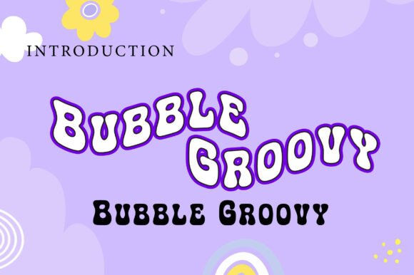Bubble Groovy: A Retro Display Font for Small Business Branding