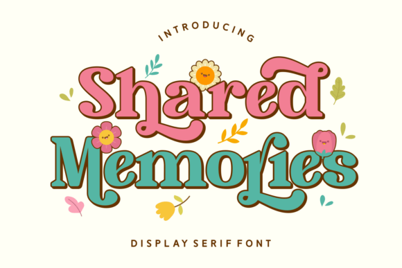 Shared Memories Display Font for Campaign Design