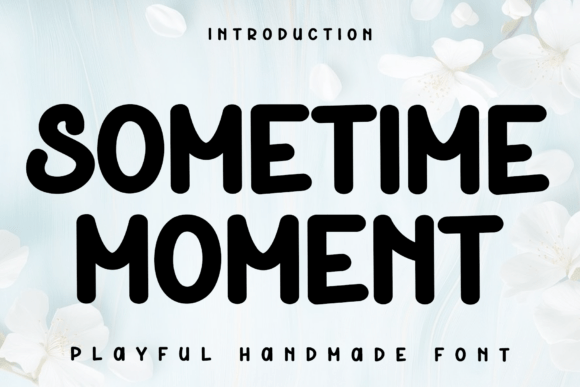 Sometime Moment: Display Font for High-Impact Campaigns